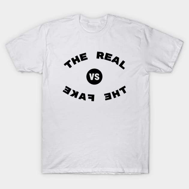 The Real & The Fake T-Shirt by MIRO-07